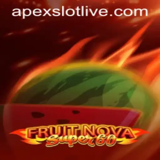 Unveiling the Excitement of FruitNovaSuper60: A Top ApexSlot Game