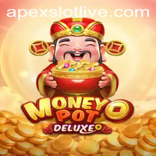 Unlocking the Thrills of MoneyPotDELUXE: A Guide to the ApexSlot Experience