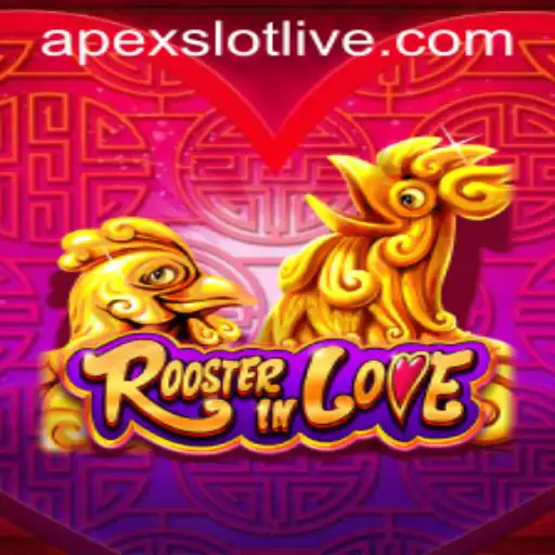 RoosterInLove: The Exciting World of ApexSlot in Online Gaming